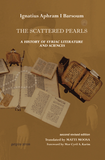 The Scattered Pearls -A History of Syriac Literature and Science